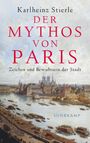 Karlheinz Stierle: Der Mythos von Paris, Buch