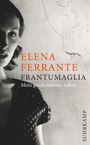 Elena Ferrante: Frantumaglia, Buch