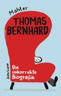 Nicolas Mahler: Thomas Bernhard. Die unkorrekte Biografie, Buch