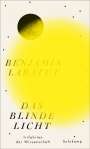 Benjamín Labatut: Das blinde Licht, Buch