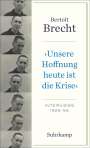 Bertolt Brecht: »Unsere Hoffnung heute ist die Krise« Interviews 1926-1956, Buch