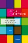 Alejo Carpentier: Explosion in der Kathedrale, Buch