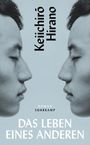 Keiichiro Hirano: Das Leben eines Anderen, Buch