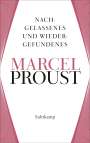 Marcel Proust: Nachgelassenes und Wiedergefundenes, Buch