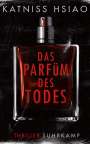 Katniss Hsiao: Das Parfüm des Todes, Buch