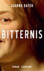 Joanna Bator: Bitternis, Buch
