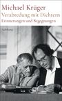 Michael Krüger: Verabredung mit Dichtern, Buch