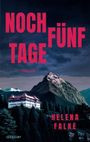 Helena Falke: Noch fünf Tage, Buch