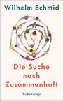 Wilhelm Schmid: Die Suche nach Zusammenhalt, Buch