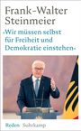 „Frank-Walter Steinmeier. Wir müssen selbst für Freiheit und Demokratie einstehen.“ Reden, Suhrkamp. Mann am Rednerpult.