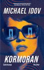 „KORMORAN" von Michael Idov. Thriller. Illustration: Gesicht mit Sonnenbrille, Figuren in den Gläsern, blaue und orange Wellen.