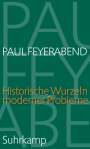 Paul Feyerabend: Historische Wurzeln moderner Probleme, Buch