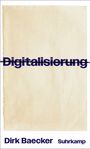 Dirk Baecker: Digitalisierung, Buch