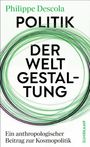 Philippe Descola: Politik der Weltgestaltung, Buch