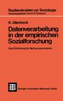 phil. Klaus Allerbeck: Datenverarbeitung in der Empirischen Sozialforschung, Buch