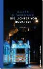 Oliver Diggelmann: Die Lichter von Budapest, Buch