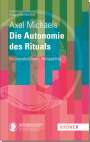 Axel Michaels: Die Autonomie des Rituals, Buch