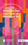 Michael Erler: Warum alte Texte lesen? Lesen als Mitarbeit am Text, Buch