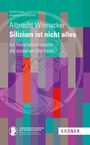 Albrecht Winnacker: Silizium ist nicht alles, Buch