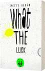 Mette Vedsø: What the luck!, Buch
