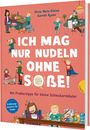 „ICH MAG NUR NUDELN OHNE SOßE!“ steht groß. Kinder in einer Küche, fröhlich beim Essen und Kochen. Eine Illustration.
