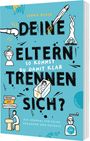Lenka Blaze: Deine Eltern trennen sich? So kommst du damit klar!, Buch