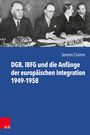 Severin Cramm: DGB, IBFG und die Anfänge der europäischen Integration 1949-1958, Buch