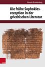 Hannah Brandenburg: Die frühe Sophoklesrezeption in der griechischen Literatur, Buch
