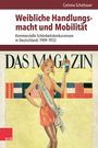 Corinna Schattauer: Weibliche Handlungsmacht und Mobilität, Buch