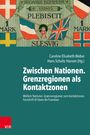 "Zwischen Nationen. Grenzregionen als Kontaktzonen". Oben historische und nationale Symbole mit Flaggen.