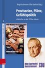 Buchtitel: Provisorien, Pläne, Gefühlspolitik. Zwei Illustrationen: Familie mit "Wir werden besser leben" und Porträt Adenauer.