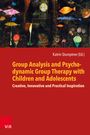 : Group Analysis and Psychodynamic Group Therapy with Children and Adolescents, Buch