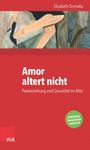 Elisabeth Drimalla: Amor altert nicht, Buch