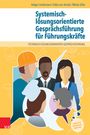 Falko Von Ameln: Systemisch-lösungsorientierte Gesprächsführung für Führungskräfte, Buch