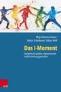 Maja Dshemuchadse: Das I-Moment: Systemisch spielen, improvisieren und Beziehung gestalten, Buch