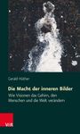 Gerald Hüther: Die Macht der inneren Bilder, Buch