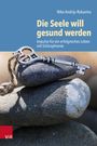 Niko Rukavina: Die Seele will gesund werden, Buch