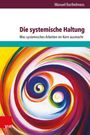 Manuel Barthelmess: Die systemische Haltung, Buch