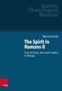 Marcin Kowalski: The Spirit in Romans 8, Buch