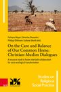 On the Care and Balance of Our Common Home: Christian-Muslim Dialogues, Buch