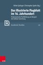 Titel: "Das illustrierte Flugblatt im 16. Jahrhundert". Dunkelblauer Hintergrund, schlichtes Design. Logo unten links.