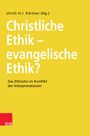 Ulrich H.J. Körtner (Hg.), Christliche Ethik – evangelische Ethik? Gelber Hintergrund, V&R Logo in Rot.