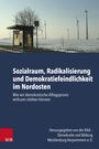 Sozialraum, Radikalisierung und Demokratiefeindlichkeit im Nordosten, Buch