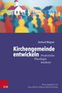 Gerhard Wegner: Kirchengemeinde entwickeln, Buch