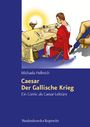 Michaela Hellmich: Caesar, Der Gallische Krieg, Buch