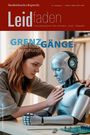 "GRENGÄNGE: KI als neue Vision oder Bedrohung?" Eine Frau interagiert mit einem humanoiden Roboter.