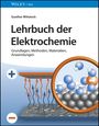 Gunther Wittstock: Lehrbuch der Elektrochemie: Grundlagen, Methoden, Materialien, Anwendungen, Buch