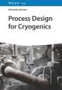 Alexander Alekseev: Process Design for Cryogenics, Buch