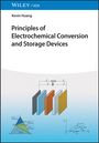 Kevin Huang: Principles of Electrochemical Conversion and Storage Devices, Buch