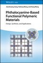 Jianzhuang Jiang: Phthalocyanine-Based Functional Polymeric Materials, Buch